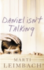 Image for Daniel isn&#39;t talking: a novel