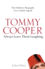 Image for Tommy Cooper: always leave them laughing