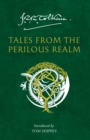 Tales from the perilous realm - Tolkien, J. R. R.