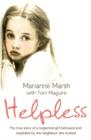 Image for Helpless  : the true story of a neglected girl betrayed and exploited by the neighbour she trusted