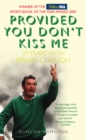 Image for Provided you don&#39;t kiss me: 20 years with Brian Clough
