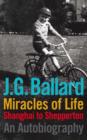 Image for Miracles of life: Shanghai to Shepperton : an autobiography