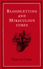 Image for Bloodletting &amp; miraculous cures