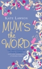 Image for Mum&#39;s the word