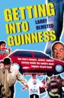 Image for Getting into Guinness  : one man&#39;s longest, fastest, highest journey inside the world&#39;s most famous record book
