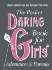 Image for The pocket daring book for girls  : adventures &amp; pursuits