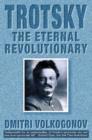Image for Trotsky  : the eternal revolutionary