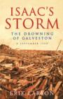 Image for Isaac&#39;s storm  : the drowning of Galveston