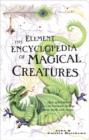 Image for The Element Encyclopedia of Magical Creatures