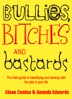 Image for Bullies, bitches and bastards