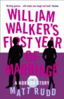 Image for William Walker’s First Year of Marriage