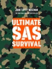 Image for Ultimate SAS survival  : extreme scenarios, vital techniques