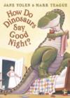 Image for How Do Dinosaurs Say Goodnight?