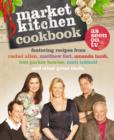 Image for The Market Kitchen Cookbook