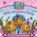 Image for Fifi&#39;s princess party  : a touch and feel book