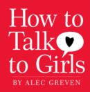Image for How to Talk to Girls
