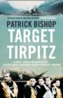 Image for Target Tirpitz  : x-craft, agents and dambusters - the epic quest to destroy Hitler&#39;s mightiest warship