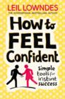 Image for How to feel confident  : simple tools for instant success