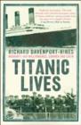 Image for Titanic lives  : migrants and millionaires, conmen and crew