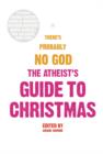Image for The Atheist&#39;s Guide to Christmas