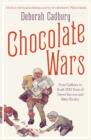 Image for Chocolate wars  : from Cadbury to Kraft - 200 years of sweet success and bitter rivalry