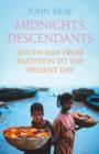 Image for Midnight&#39;s descendants  : South Asia and its peoples from Partition to the present day