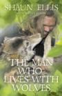 Image for The Man Who Lives with Wolves