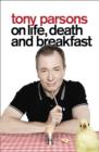 Image for Tony Parsons on Life, Death and Breakfast
