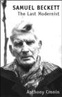 Image for Samuel Beckett : The Last Modernist