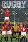Image for Rugby : A Player&#39;s Guide to the Laws