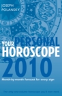 Image for Your personal horoscope 2010: month-by-month forecasts for every sign