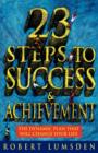 Image for 23 Steps to Success and Achievement : The Dynamic Plan That Will Change Your Life