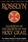 Image for Rosslyn : Guardian of the Secrets of the Holy Grail
