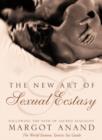 Image for The New Art of Sexual Ecstasy : Following the Path of Sacred Sexuality