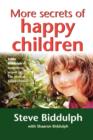 Image for More Secrets of Happy Children : A Guide for Parents