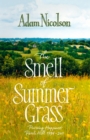 Image for The Smell of Summer Grass: Pursuing Happiness - Perch Hill, 1944-2011