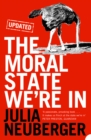 Image for The moral state we&#39;re in: a manifesto for a 21st-century society