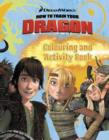 Image for &quot;How to Train Your Dragon&quot; - Colouring and Activity Book