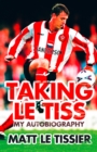 Image for Taking le Tiss: my autobiography