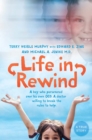 Image for Life in rewind: a boy who persevered over his own OCD. A doctor willing to break the rules to help