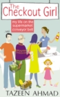 Image for The checkout girl: my life on the supermarket conveyor belt