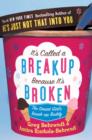 Image for It&#39;s called a break-up because it&#39;s broken: the smart girl&#39;s breakup buddy