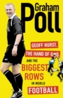 Image for Geoff Hurst, the hand of God and the biggest rows in world football