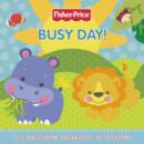 Image for Busy day!  : daily activities from breakfast to bathtime