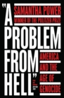 Image for A problem from hell: America and the age of genocide