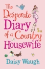 Image for The Desperate Diary of a Country Housewife: A Cautionary Tale