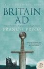 Image for Britain A.D.: a quest for Arthur, England and the Anglo-Saxons