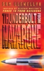 Image for Thunderbolt from Navarone: A Sequel to Alistair MacLean&#39;s Force 10 from Navarone