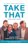 Image for Take That: now and then : the illustrated story, unofficial