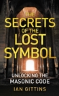 Image for Unlocking the Masonic code: the secret of the Solomon Key